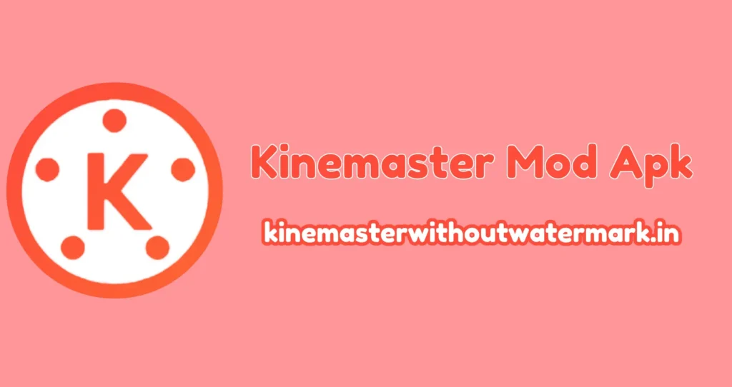 Kinemaster mod apk